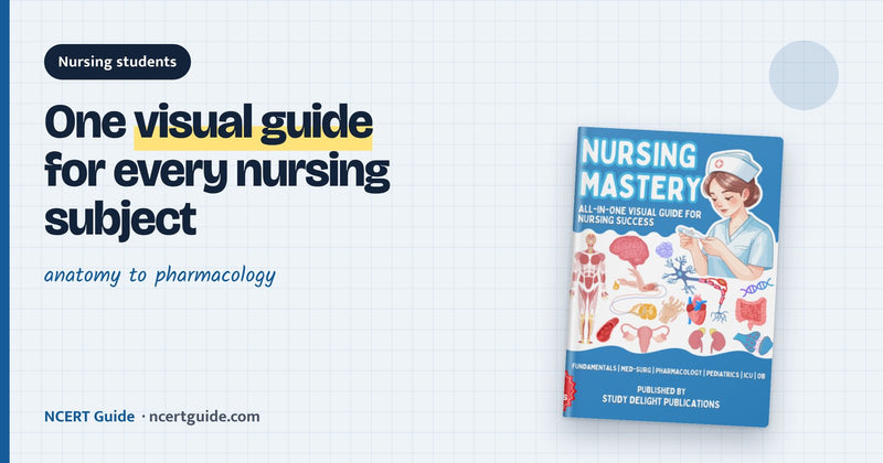 Nursing Mastery: An All-in-One Visual Guide for Nursing Students