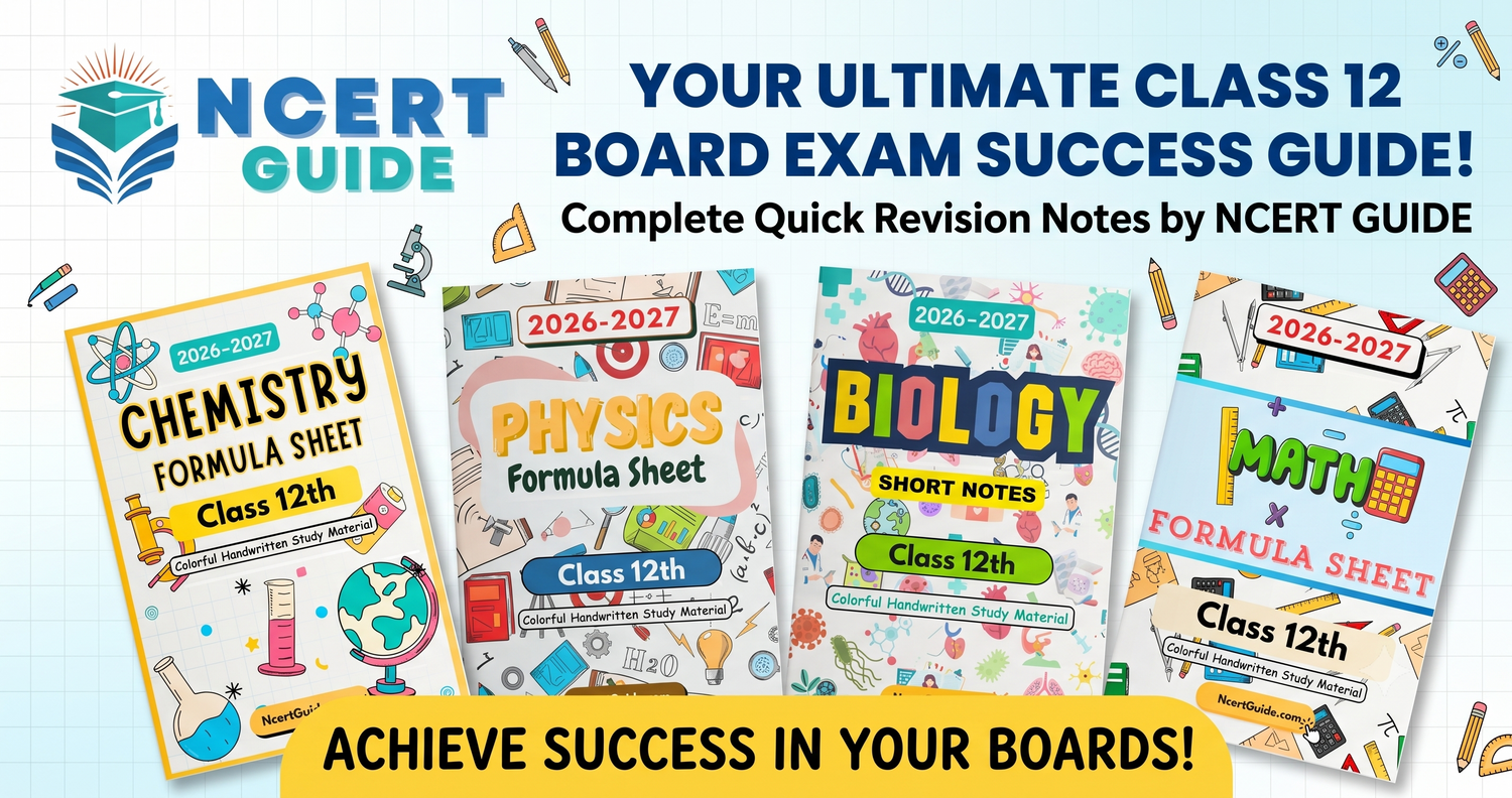 Class 12 Board Exam Success Guide with Quick Revision Notes by NCERT Guide - Ncert Guide