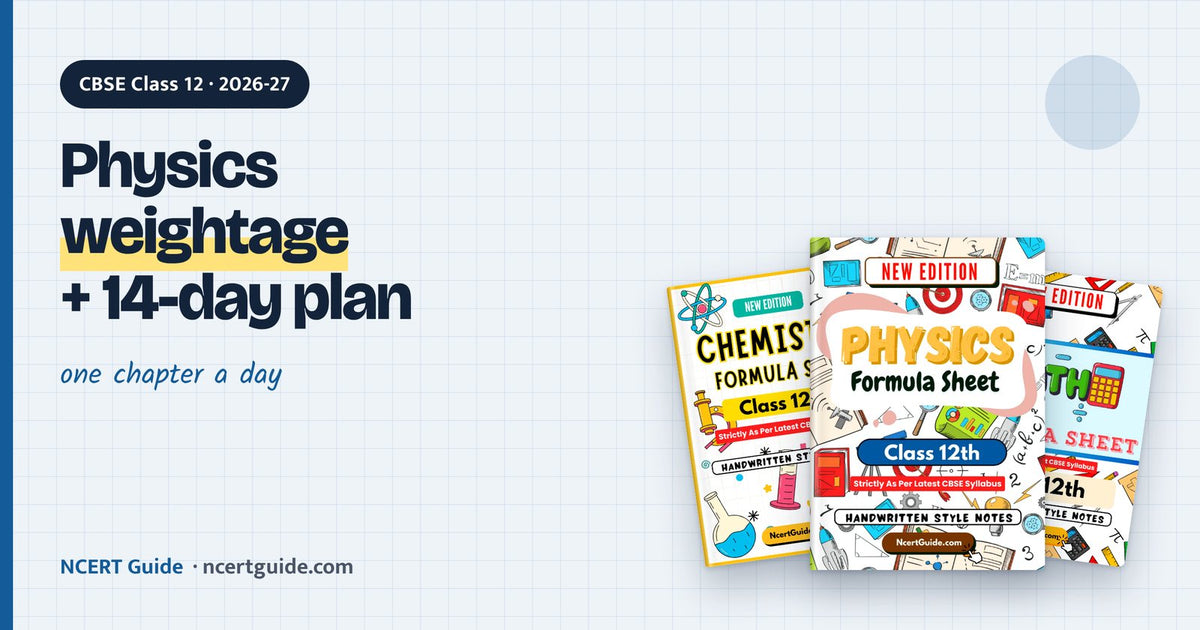 CBSE Class 12 Physics 2026-27: Unit-wise Weightage and a 14-Day Formula Revision Plan