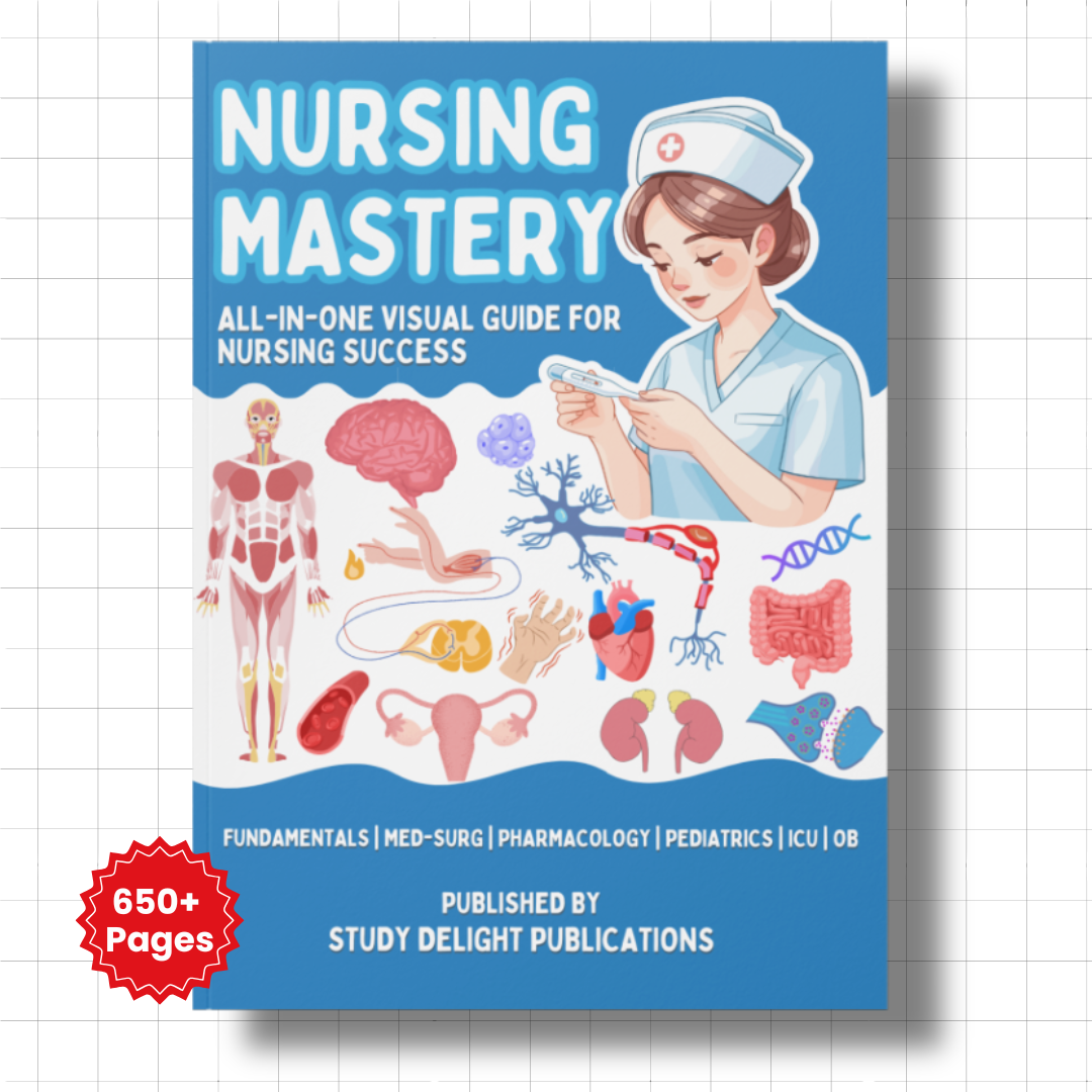 Nursing Mastery- All-in-One Visual Guide for Nursing Success - Ncert Guide